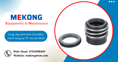 Địa chỉ cung cấp phớt bơm Grundfos chính hãng tại TPHCM